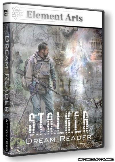 S.T.A.L.K.E.R.: Shadow Of Chernobyl - Dream Reader | RePack от R.G. Element Arts
